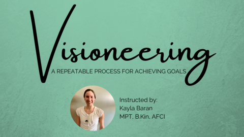 Visioneering: A repeatable process for achieving goals