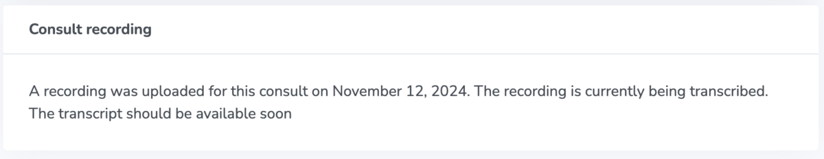 Transcription in process of the consult recording