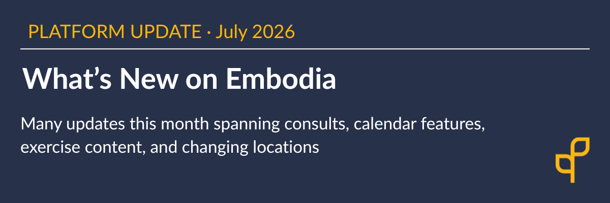 What's new on Embodia July 2026