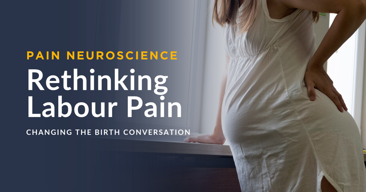 What Pain Neuroscience Education Can Teach Us About Labour Pain Ibukun (Ibbie) Afolabi
